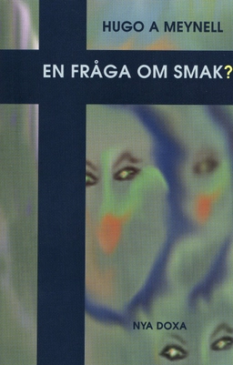 En fråga om smak?; Hugo A. Meynell; 1997
