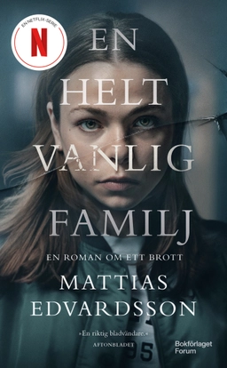 En helt vanlig familj; Mattias Edvardsson; 2023