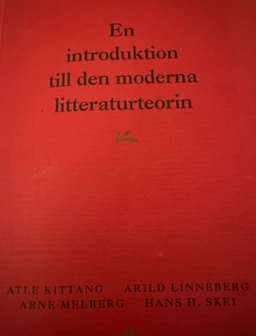 En introduktion till den moderna litteraturteorin; Atle Kittang, Sixten Johansson; 1997