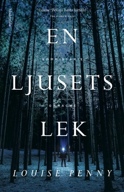 En ljusets lek; Louise Penny; 2017