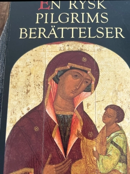 En rysk pilgrims berättelser; Margit Lindström; 1992