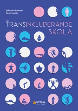 En transinkluderande skola; Sofia Hindhammar, Karin Nystås; 2024