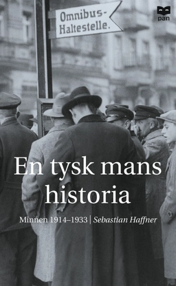 En tysk mans historia : minnen 1914-1933; Sebastian Haffner; 2003