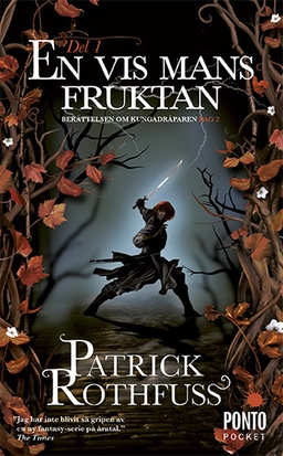En vis mans fruktan. Del 1; Patrick Rothfuss; 2014