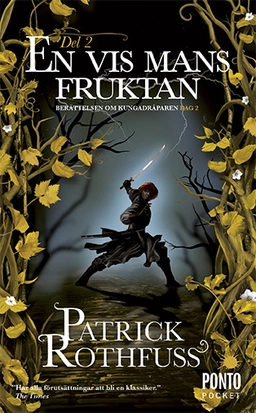 En vis mans fruktan. Del 2; Patrick Rothfuss; 2014