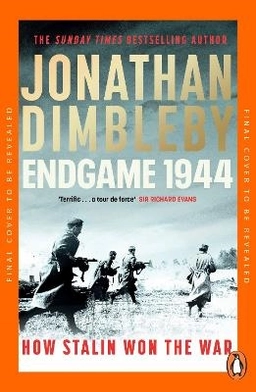 Endgame 1944; Jonathan Dimbleby; 2025