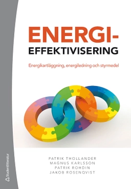 Energieffektivisering - Energikartläggning, energiledning och styrmedel; Patrik Thollander, Magnus Wallén, Patrik Rohdin, Jakob Rosenqvist; 2019