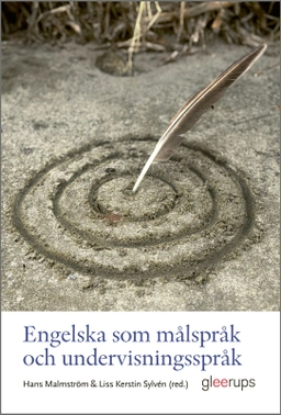 Engelska som målspråk och undervisningsspråk; Hans Malmström, Liss Kerstin Sylvén; 2025