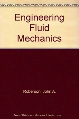 Engineering fluid mechanics; John A. Roberson; 1995