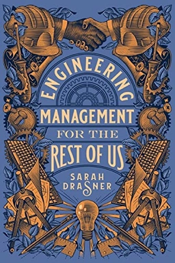 Engineering Management for the Rest of Us; Sarah Drasner; 2022