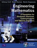 Engineering mathematics : a foundation for electronic, electrical, communications and systems engineers; Anthony Croft; 2001