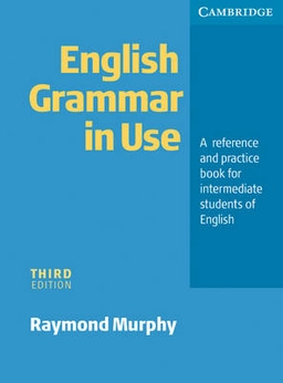 English grammar in use : a reference and practice book for intermediate students of English; Raymond Murphy; 2004