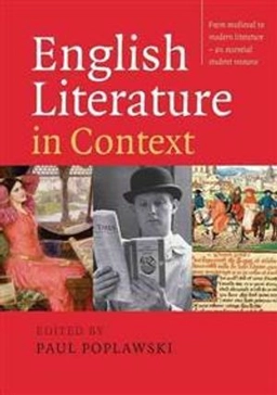 English literature in context : [from medieval to modern literature : an essential student resource]; Paul Poplawski; 2008