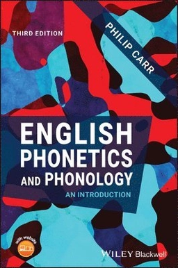 English phonetics and phonology : an introduction; Philip Carr; 2020