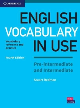 English Vocabulary in Use: Pre-intermediate and Intermediate : Vocabulary Reference and Practice with Answers and Ebook; Stuart Redman; 2017