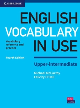 English vocabulary in use : vocabulary reference and practice with answers · Upper-intermediate; Michael McCarthy; 2017