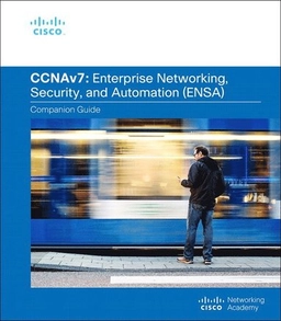 Enterprise networking, security, and automation companion guide (CCNAv7); Cisco Networking Academy Program; 2020