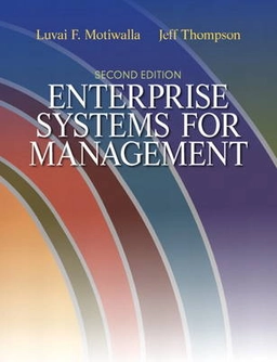 Enterprise systems for management; Luvai F. Motiwalla; 2011