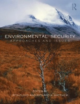 Environmental security : approaches and issues; Richard A. Matthew, Rita Floyd; 2013