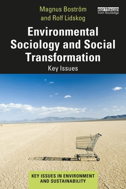 Environmental sociology and social transformation; Magnus Boström, Rolf Lidskog; 2024