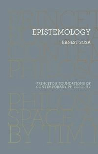 Epistemology; Ernest Sosa; 2018