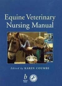 Equine Veterinary Nursing Manual; Karen Coumbe; 2001