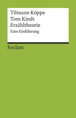 Erzähltheorie : eine Einführung; Tilmann Köppe; 2014