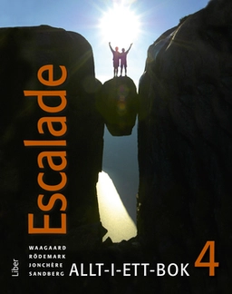 Escalade 4 Allt-i-ett-bok; Viktoria Waagaard, Marie Rödemark, Nicolas Jonchère, Ewa Sandberg, Eric André, Göran Lundqvist, Birgitta Tillman; 2014