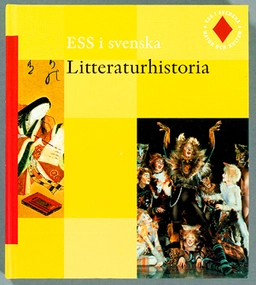 Ess i svenska : grundskolans senare skede. Litteraturhistoria; Runo Lindskog; 2000