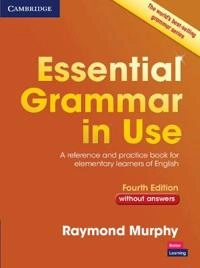 Essential Grammar in Use Without Answers; Raymond Murphy; 2015
