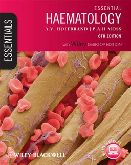 Essential Haematology; Victor Hoffbrand, Paul Moss; 2011