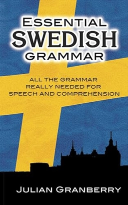 Essential Swedish grammar; Julian Granberry; 1991