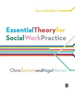 Essential theory for social work practice; Chris Beckett; 2016