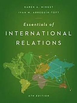 Essentials of International Relations; Karen A. Mingst; 2013