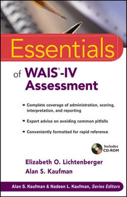 Essentials of WAIS-IV Assessment; Elizabeth O. Lichtenberger, Alan S. Kaufman; 2009