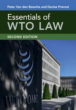 Essentials of WTO law; Peter van den Bossche; 2021
