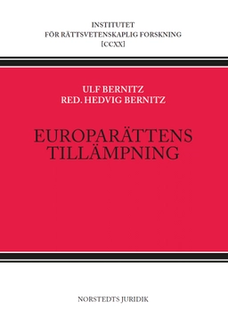 Europarättens tillämpning; Ulf Bernitz, Hedvig Bernitz; 2023