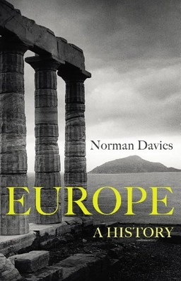 Europe a history; Norman Davies; 2014