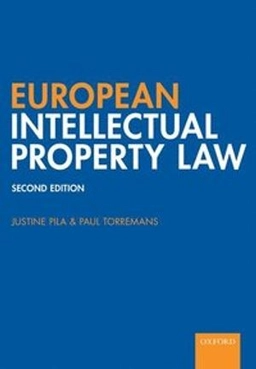 European intellectual property law; Justine Pila; 2019