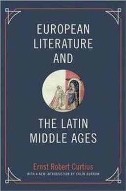 European literature and the Latin Middle Ages; Ernst Robert Curtius; 2013