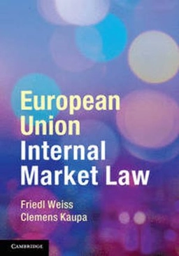 European Union internal market law; Friedl Weiss; 2014