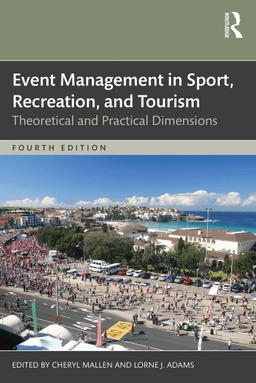Event management in sport, recreation and tourism : theoretical and practical dimensions; Cheryl Mallen; 2024