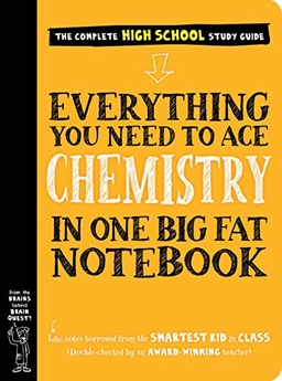 Everything You Need to Ace Chemistry in One Big Fat Notebook; Workman Publishing, Workman Publishing, Jennifer Swanson; 2020