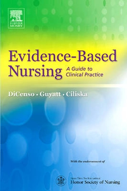 Evidence-based nursing : a guide to clinical practice; Alba DiCenso; 2005