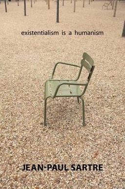 Existentialism is a humanism = (L'Existentialisme est un humanisme) ; including, a commentary on The stranger (Explication de L'Étranger); Jean-Paul Sartre; 2007