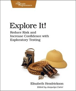 Explore It!; Elisabeth Hendrickson; 2013