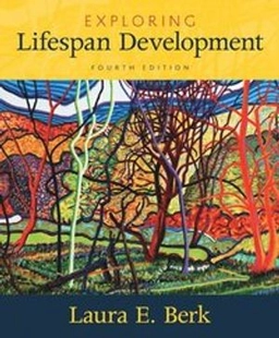 Exploring lifespan development; Laura E. Berk; 2018