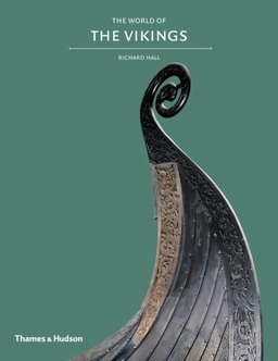 Exploring the World of the Vikings; Richard Hall; 2012