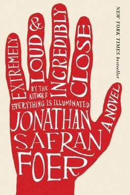 Extremely loud & incredibly close; Jonathan Safran Foer; 2006