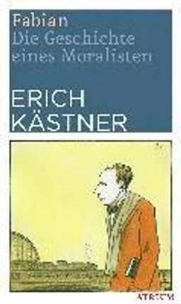 Fabian : die Geschichte eines Moralisten; Erich Kästner; 2019